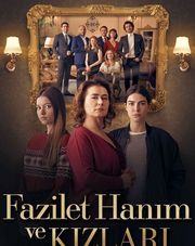 Госпожа Фазилет и ее дочери   (турецкий сериал, 2017)